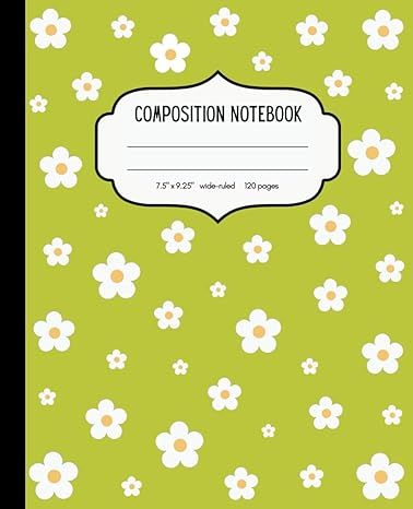 Daisy Composition Notebook: Flower Journal for Girls | Spring Green and White | Wide-Ruled | 120 Pages | 7.5"x9.25" | Matte Finish Cover Green Notebook Cover, Flower Journal, Composition Notebook, Notebook Cover, Spring Green, Green And White, Coloring Books, For Girls, Best Gifts