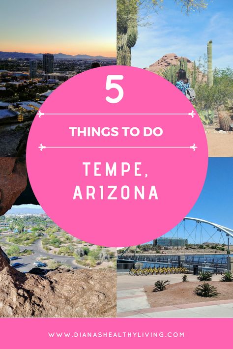 Top 5 Things To Do in Tempe, Arizona | Diana's Healthy Living Tempe Arizona Aesthetic, Things To Do In Tempe Arizona, Tusan Arizona, Tempe Town Lake, Arizona Attractions, Being Active, Arizona Trip, Tempe Arizona, Visit Arizona