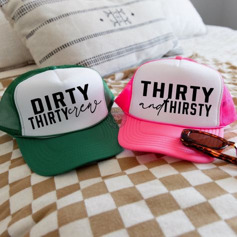 Thirty and Thirsty Trucker Hat - Dirty Thirty Crew Hat, 30th Birthday Hat, Birthday Cruise Hats (2442-TH) Thirsty Thirty For Her, Cruise Hats, 30th Birthday Trip Ideas, Thirty And Thirsty, Thirty Fine, Trucker Cap Design, Dirty Thirty Party, Lake Birthday, Turning Thirty