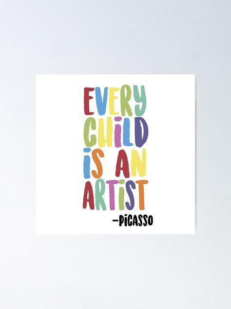 "Every Child Is An Artist" Poster by art-foreveryone | Redbubble Charity Poster, Every Child Is An Artist, Kids Art Poster, Infant Art, Art Room Posters, Elementary Art Rooms, Teacher Posters, Childrens Artwork, Vbs Crafts