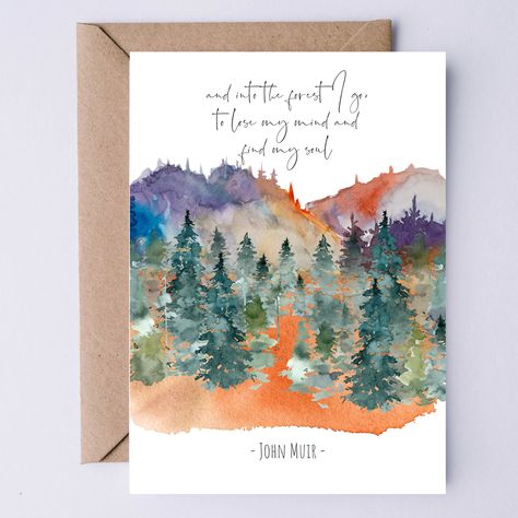 John Muir Quote Printable Card: And into the forest I go, to lose my mind & find my soul. Digital Card For Nature Lovers! Instant Download Citation Nature, Nature Quotes Inspirational, Nature Quote, John Muir Quotes, Into The Forest I Go, Universe Quotes, Digital Greeting Cards, Gorgeous Places, Nature Card