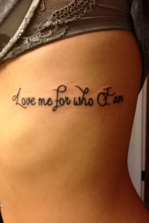 My first tattoo "love me for who I am" Love Me For Who I Am Tattoo Fonts, Where Is The Love, Love Articles, Love Logo, Word Tattoos, Tattoo Fonts, First Tattoo, Love Tattoos, Love Words