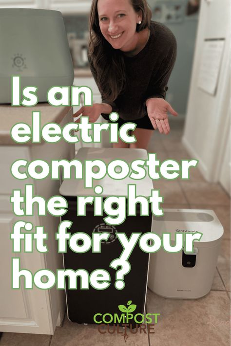 Is an Electric Composter the Right Fit for Your Home? - The Compost Culture Electric Composter, Starting A Compost Pile, Why Compost, Open Compost Pile, Composting Food Scraps, Making A Compost Pile, Attractive Compost Bin, Mindful Shopping, Composters