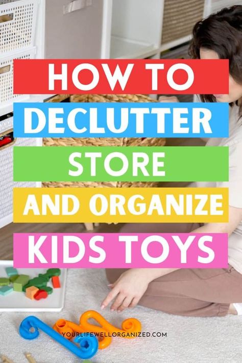 These are great tips to declutter, store and organized kid's toys with the help of your kids. Declutter Kids Toys, Decluttering Kids Toys, Coloring Organization Kids, Toy Decluttering Tips, Kids Toys Organization Ideas, Organizing Kids Room, Storage For Kids Room, Toddler Bedroom Organization, Toy Organization Ideas