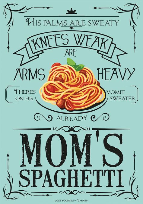 © Sophie Rothermund 2017 Mom's Spaghetti Eminem Lose Yourself Poster Typography Kitchen Interior Moms Spaghetti Eminem, Lose Yourself Eminem, Eminem Lose Yourself, Moms Spaghetti, Daft Punk Poster, Punk Posters, 8 Mile, Ways To Propose, Poster Typography