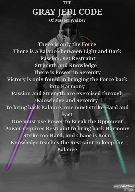 Grey Jedi Code, Gray Jedi Code, Gray Jedi, Jedi Code, Grey Jedi, Star Wars The Old, Star Wars Quotes, The Old Republic, Warrior Quotes