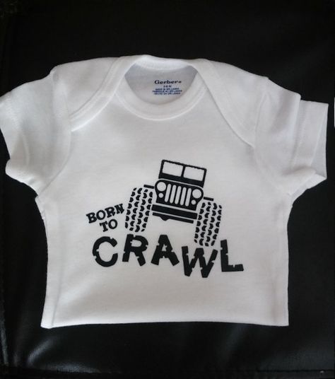 Born to Crawl Onesie, Tee, Baby, Unisex, Jeep, Handmade Jeep Hoodie, Kids Jeep, Cole Baby, Jeep Baby, Jeep Shirts, Ty Babies, Custom Baby Onesies, Moo Moo, Baby Unisex