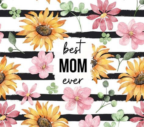 Mother's Day Tumbler Ideas, Mother’s Day Sublimation Gift, Mothers Day Tumbler Wrap, Mothers Day Sublimation Ideas, Mom Sublimation Designs, 12 Oz Tumbler Ideas, Tumbler Backgrounds, Starbucks Design, Happy Mothers Day Images