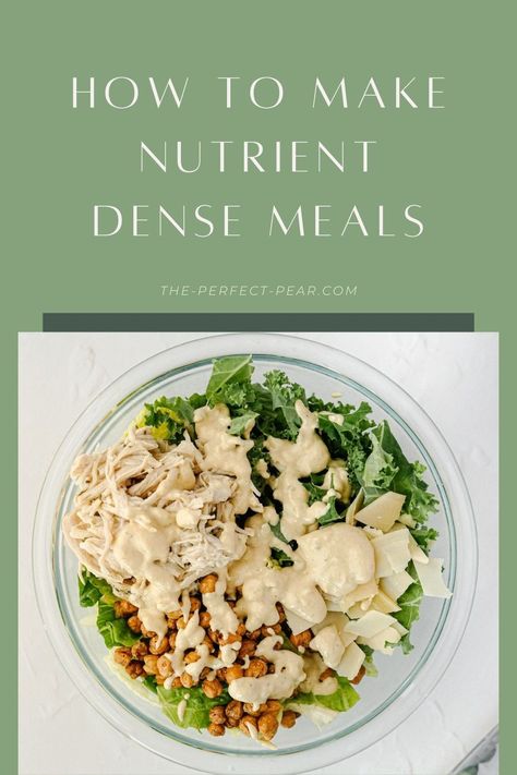 High Protein Nutrient Dense Diet, Nutrient Dense Chicken Recipes, Nutritionally Dense Foods, Low Calorie Nutrient Dense Foods, Whole Nutrient Dense Meals, Nourishing Food Recipes, Low Carb Nutrient Dense Meals, Nutrients Dense Food, Nutrient Dense Family Meals