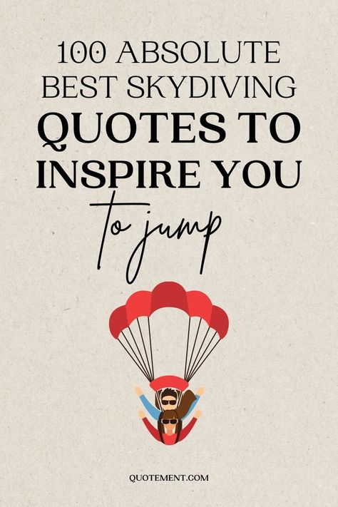 Sky Dive Quotes, Jump Quotes, Skydiving Quotes, Sky Diving, Quotes To Inspire, Skydiving, Try Something New, Something New, Diving