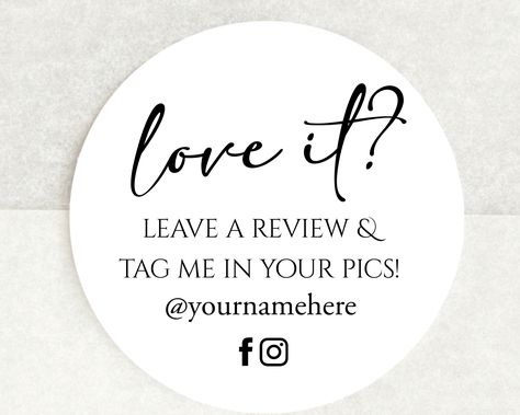 Personalised Love It? Leave a Review Stickers - Custom Printed Stickers - Instagram Handle Stickers - Snap Tag Share Stickers - Tag Us ----------------------------------------------- Our thank you stickers are the perfect addition to your packaging. They allow you to not only thank your customers for their order, but to also encourage them to leave a review, follow you on Instagram and tag you in any pictures they take.  This can help increase your social media engagement, and convert more sales Like Share Tag Post, Leave Me A Review, Leave A Review Post, Leave A Review Image, Tag Us On Instagram Business, Promotion Quotes, Tag Us On Instagram, Stickers Instagram, Leave A Review