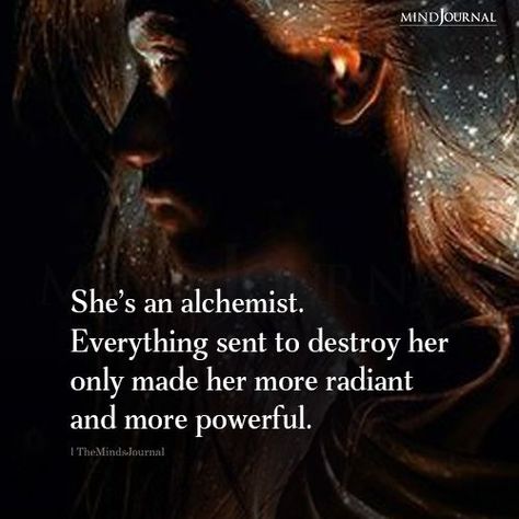 Tag the one you wish to see shining brightly in her future. She Is Strong Quotes, Phoenix Aesthetic, Proud Woman Quotes, Alchemist Quotes, Spiritual Seeker, Thought Cloud, Confident Women Quotes, Dog Lover Quotes, The Minds Journal