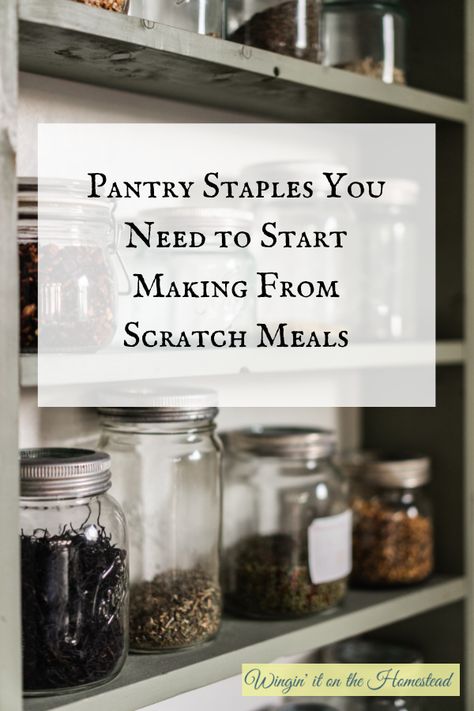 How To Cook From Scratch, Pantry Staples From Scratch, How To Start Cooking From Scratch, Homestead Kitchen Organization, Things To Start Making From Scratch, Homesteading Pantry Staples, Starting A Homestead From Scratch, Homestead Grocery List, Homemade Kitchen Staples