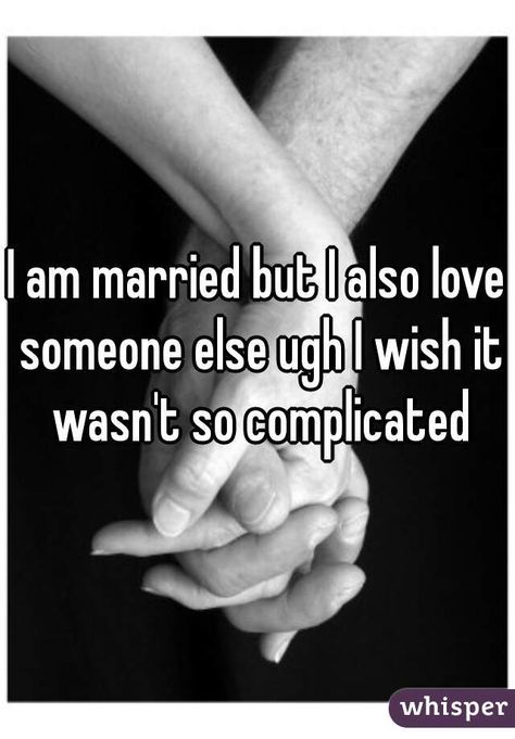 I am married but I also love someone else ugh I wish it wasn't so complicated I Love Someone Else, Complicated Quotes, In Love With Someone Else, Love Someone Else, I Am Married, Morning Message For Him, Morning Texts For Him, Romantic Good Morning Quotes, Good Morning Quotes For Him