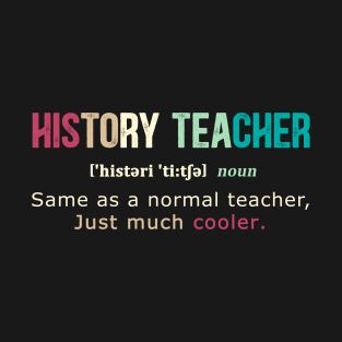 T-Shirts by Litalic | TeePublic History Teacher Aesthetic, History Teacher Memes, Teacher Job, Teacher Definition, Teacher Appreciation Quotes, Teacher Quotes Funny, Teacher Aesthetic, History Teacher, Teacher Signs