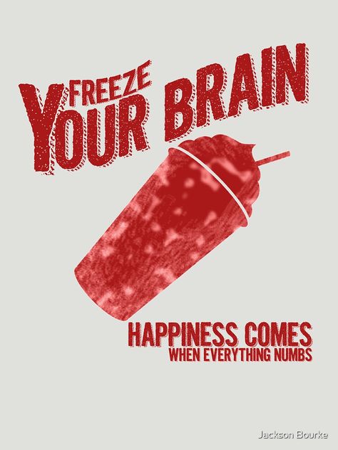 "Freeze Your Brain - Heathers" T-shirt by HenryBourke767 #Aff , #AD, #Brain, #Freeze, #Heathers, #shirt Freeze Your Brain Heathers, Heathers Birthday Party, Heathers Widget, Heathers Poster Musical, Heather Poster, Heather Quotes, Heathers Poster, Freeze Your Brain, Garfield Lasagna