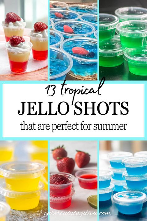 13 Tropical Summer Jello Shots | 4th of July Jello Shots Tropical Jello Shots, Summer Jello Shot Recipes, Best Jello Shot Recipes, Summer Jello Shots, Jello Shots Recipes, Shots Jello, Summer Vodka Drinks, Strawberry Margarita Jello Shots, Fruity Shots