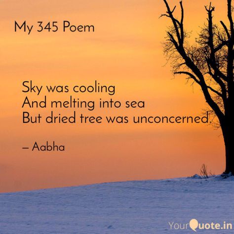 Theme: nature  Participate in this #rapidfire and write a #345poem #YourQuoteAndMine Collaborating with YourQuote Baba  Read more of my thoughts on YourQuote app https://www.yourquote.in/aabha-pandey-bc6nq/quotes/sky-cooling-melting-into-sea-dried-tree-unconcerned-q5swm Dry Tree, Tree Quotes, Moon Quotes, Instagram Picture Quotes, Theme Nature, Snap Ideas, Old Tree, My Poetry, Nature Quotes