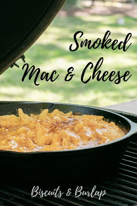 One Pan Smoked Mac and Cheese | Biscuits & Burlap Smoked Mac And Cheese Recipes, Pitboss Recipes, Smoked Mac N Cheese Recipe, Iron Meals, Smoked Vegetables, Smoked Mac And Cheese, Pellet Smoker, Smoked Food, Bbq Menu