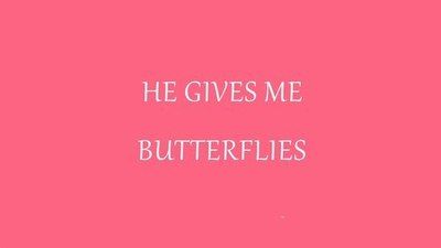 <3 He Gives Me Butterflies, Gives Me Butterflies, You Give Me Butterflies, Give Me Butterflies, Pink Quotes, Wise Words Quotes, Word Up, I Love You Quotes, Someone Like You