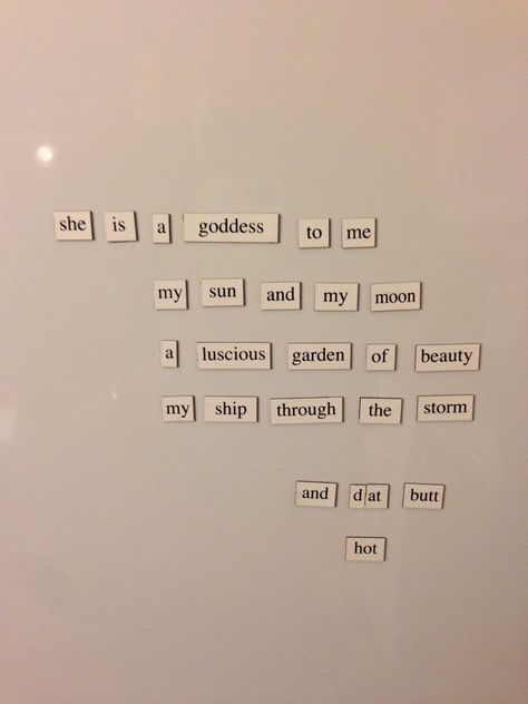 A refrigerator magnet love poem Magnetic Poetry, I Want A Relationship, Love Husband Quotes, Husband Quotes, Funny Love, Fridge Magnet, Bones Funny, My Wife, Fridge Magnets