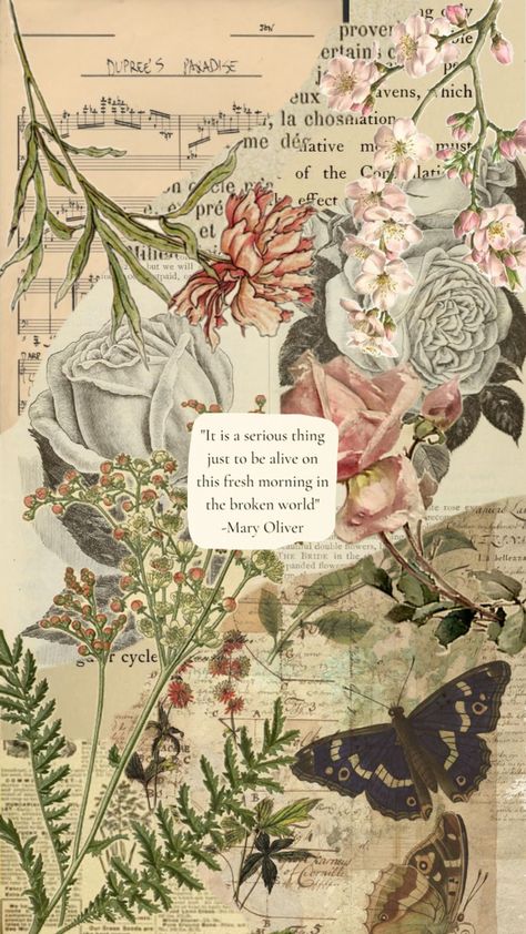 #floral #pastel #nature #vintage #vibes #wallpaper Mary Oliver Wallpaper, Vintage Quotes Aesthetic, Vintage Phone Wallpaper, Pastel Nature, Nature Vintage, Collage Art Projects, Folk Art Flowers, Paper Collage Art, Vibes Wallpaper