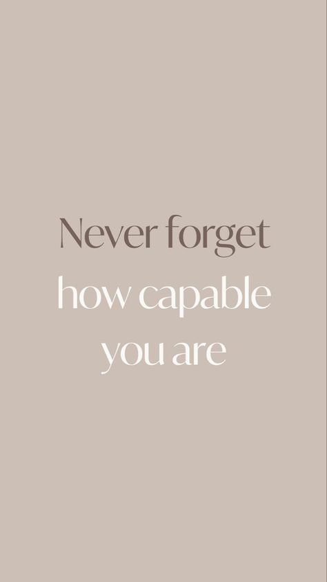 You Are Capable, You Are Capable Quotes, Capable Quotes, Widget Screen, Fresh Start Quotes, Motivation Sentences, Pastel Brown, Hello March, Inspo Quotes