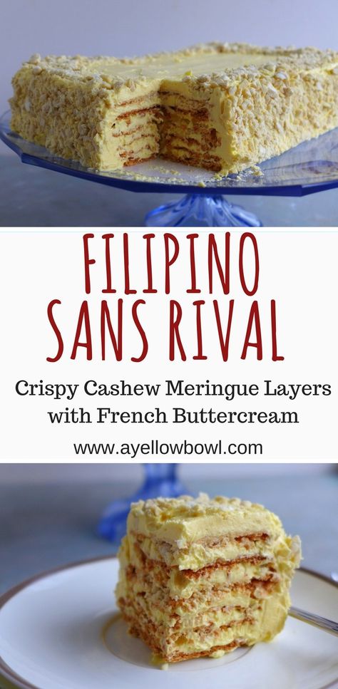 Sans Rival Recipe, Sans Rival, Filipino Dessert Recipes, Pinoy Dessert, French Buttercream, Filipino Food Dessert, Filipino Dessert, Cakes To Make, Philippines Food