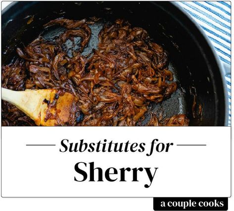 Sherry Recipes, Vegetarian French Onion Soup, A Couple Cooks, Cooking Substitutions, Sherry Wine, Healthy Cook Books, Vegetarian Cookbook, Couple Cooking, Food Info