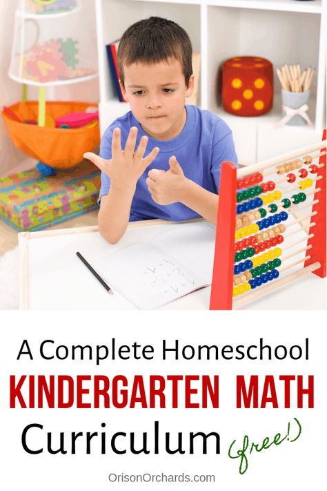 A Complete Homeschool Kindergarten Math Curriculum (FREE!) | Orison Orchards Kindergarten Math Curriculum, Homeschool Math Curriculum, Kindergarten Math Free, Kindergarten Homeschool Curriculum, I Love Math, Kindergarten Curriculum, Homeschool Tips, Kindergarten Lesson Plans, Kindergarten Lessons