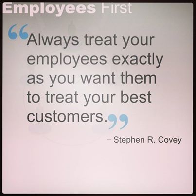 Always treat your employees exactly as you want them to treat your best customers #Business Funny Work Quotes Office, Steven Covey, Funny Work Quotes, Management Quotes, Quotes Prints, Manager Quotes, Customer Service Quotes, Business Quote, Workplace Culture