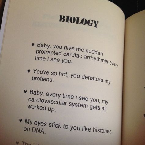 Biology Pick Up Lines, Science Pick Up Lines, Biology Quote, Nerdy Pick Up Lines, Biology Jokes, Biology Memes, Medical Jokes, Biology Humor, Medical Memes