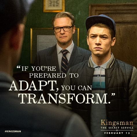 The Kingsman: Secret Service. #movie quote #adapting #transformation Kingsman Actors, Kingsman Secret Service, The Kingsmen, Taron Egerton Kingsman, Harry Hart, The Kingsman, Manners Maketh Man, Kingsman The Secret Service, Gentleman Rules