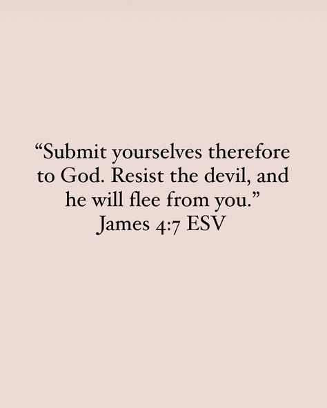 James 4:7 advises, “Submit yourselves, then, to God. Resist the devil, and he will flee from you.” It emphasizes surrendering to God’s authority while actively resisting temptation and evil influences, knowing that by doing so, one can overcome them. #scripture #encouragement #jesus #biblestudytips Resist Temptation Quotes, Resist The Devil And He Will Flee, James 4:7, The Devil Quotes, Temptation Quotes, Surrendering To God, Resisting Temptation, Resist Temptation, Christian Vision Board