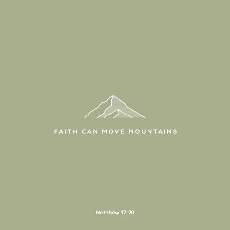 Matthew 17:20 Faith Can Move Mountains Wallpaper, Matthew 17:20, College Walls, Iphone Quotes, Matthew 17, Faith Can Move Mountains, Matthew 17 20, Mountain Wallpaper, Wallpaper Ipad