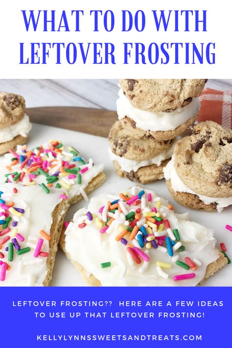 What To Do With Leftover Frosting - Some fun and simple ideas for using up leftover frosting. Semi-homemade treats that can be made no matter the amount of leftover frosting you have. Kelly Lynn's Sweets and Treats What To Do With Extra Frosting, Leftover Frosting Ideas, Canned Frosting Recipes, Leftover Frosting Uses, Leftover Icing Ideas, What To Do With Leftover Frosting, Leftover Frosting Cookies, Leftover Cookies What To Do With, What To Do With Left Over Pumpkin Pie Filling