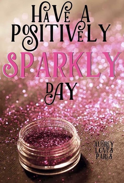 Glitter Quotes, Sparkle Quotes, Weekday Quotes, Card Messages, Good Morning All, Babe Quotes, Glitter Letters, Jewelry Quotes, Higher Consciousness