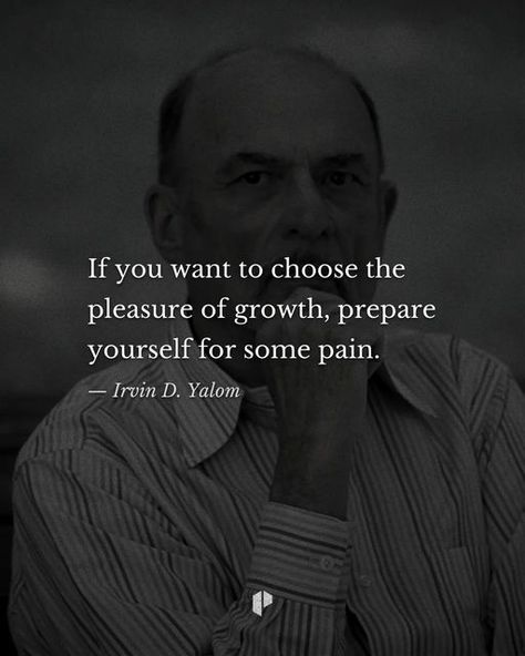 Psychiatrist Quotes, Irvin Yalom Quotes, Existentialism Quotes, Irvin Yalom, Existential Therapy, Daily Stoic, Choose Yourself, Stoicism Quotes, Dream College