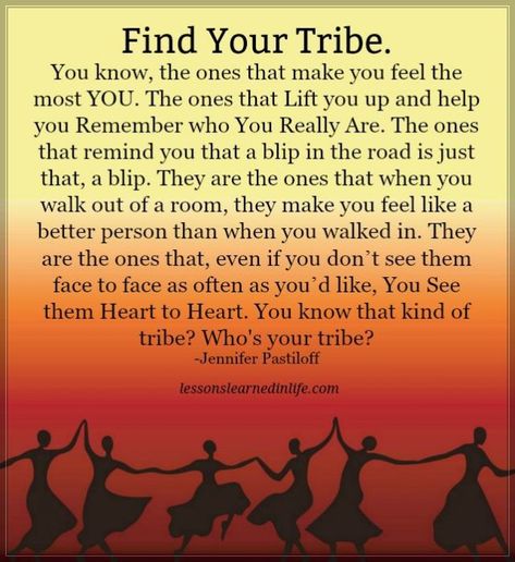 Tribe Quotes, Soul Tribe, Find Your Tribe, Quotes Friendship, Lessons Learned In Life, Great Words, Medical Prescription, Subconscious Mind, Lessons Learned