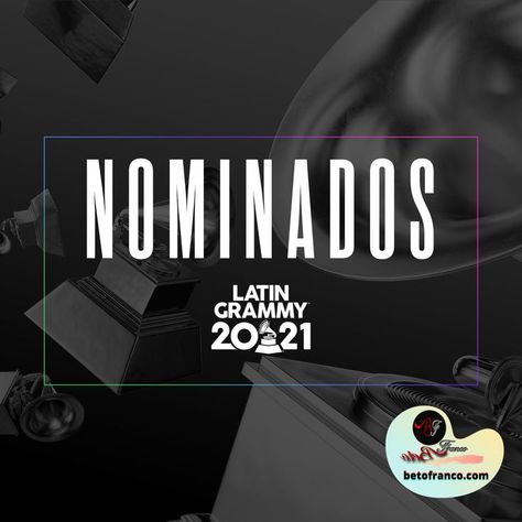 La Academia Latina de la Grabación anunció los nominados a los Latin GRAMMYs 2021 Latin Grammys, Movie Posters, Film Posters