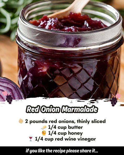 Here is the recipe for Red Onion Marmalade Ingredients: - 🧅 2 pounds red onions, thinly sliced - 🧈 1/4 cup butter - 🍯 1/4 cup honey - 🍷 1/4 cup red wine vinegar - 🍋 1 tablespoon lemon juice - 🧂 1 teaspoon salt - 🌶️ 1/4 teaspoon ground black pepper - �🌿 1 teaspoon chopped fresh thyme Directions: 1. **Cook the onions:** In a large skillet over medium heat, melt the butter. Add the onions and cook, stirring occasionally, until they are soft and translucent, about 15 minutes. 2. **Add the hon... Onion Marmalade Recipe, Red Onion Jam, Marmalade Recipe, Fresh Thyme, Lemon Juice, Marmalade, Red Wine Vinegar, Ground Black Pepper, Red Pepper Flakes