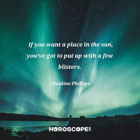 Pauline Phillips quotes from Horoscope.com Richard Bach Quotes, Elizabeth Gilbert Quotes, Les Brown Quotes, Robin Sharma Quotes, Paramahansa Yogananda Quotes, George Bernard Shaw Quotes, Yogananda Quotes, Helen Keller Quotes, Confucius Quotes