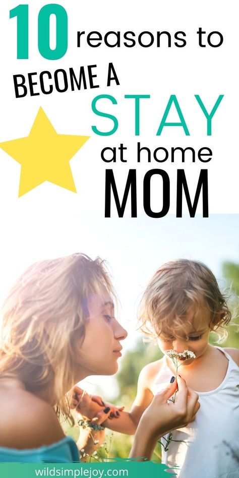 10 REasons to become a stay at home mom! Wildsimplejoy.com Frugal Family, Stay At Home Parents, Strong Mom, Mom Memes, Happy Mom, Stay At Home Mom, First Time Moms, Mom Advice, Homeschool Mom