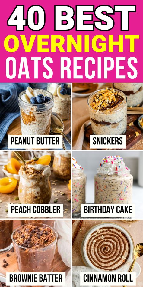 text reads, "40 best overnight oats recipes", collage of overnight oats underneath Ground Overnight Oats, Cannoli Overnight Oats, Fun Overnight Oats, Overnight Oats Sweet, Drinkable Overnight Oats Recipe, Overnight Oats Container Ideas, Overnight Oat Flavors, Unique Overnight Oats, Morning Oats Recipes Overnight Oatmeal