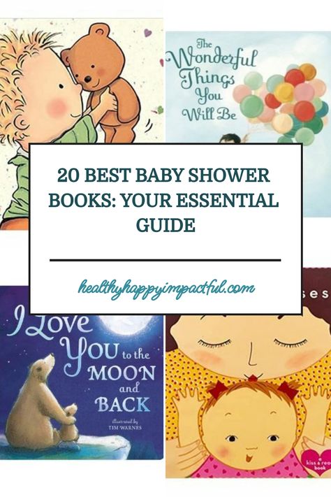 20 Best Baby Shower Books: Your Essential Guide displayed with book covers. Best Books For Baby Shower Gift, Reading Gift Basket, Best Books To Gift, Newborn Books, Best Baby Book, Gift Ideas For Boys, Baby Book Gift, Baby Shower Books, Baby Shower Gift Ideas