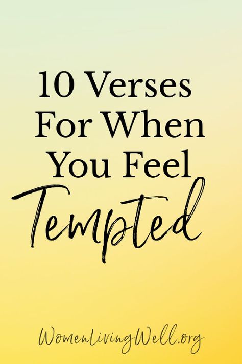 When you feel tempted, it can be hard to fight through the temptation to victory and not give in. Here are 10 verses to help you fight. #Biblestudy #tempted #WomensBibleStudy #GoodMorningGirls Prayer For Temptation, Temptation Verses, Scripture For Temptation, Temptation Bible Verses, Verses For Temptation, Temptation Scripture, Bible Verses Temptation, Bible Verse On Temptation, Verses About Resisting Temptation