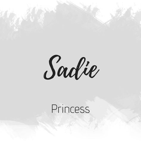 Sadie Name Aesthetic, Sadie Name Meaning, Meaningful Baby Names, Sweet Baby Names, Aesthetic Names, Fantasy Names, Cute Baby Names, Baby Names And Meanings, Name Inspiration