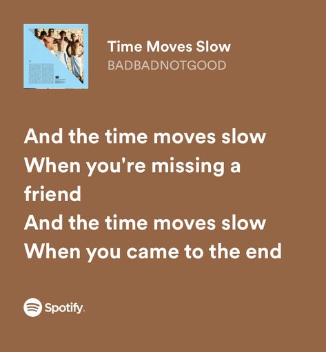 Time Moves Slow