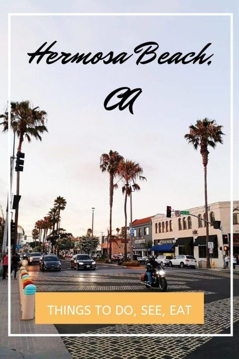 Beach Travel Outfit, Beach Travel Checklist, Beach Travel Quotes, Hermosa Beach California, Paradise California, Beach Travel Destinations, Beach Trip Outfits, California Towns, Southern California Beaches