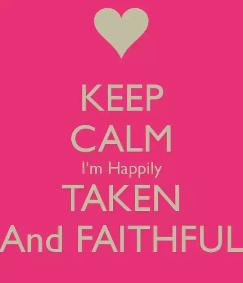 I'm happily taken. Taken Wallpaper, Happily Taken, Taken Quotes, Quotes By Authors, Sharing Quotes, Happy Thoughts, Famous Quotes, Keep Calm, Authors